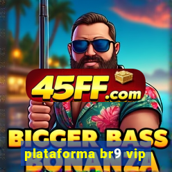 plataforma br9 vip